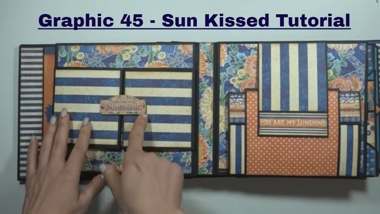 Graphic 45 Sun Kissed Mini Album PDF Tutorial