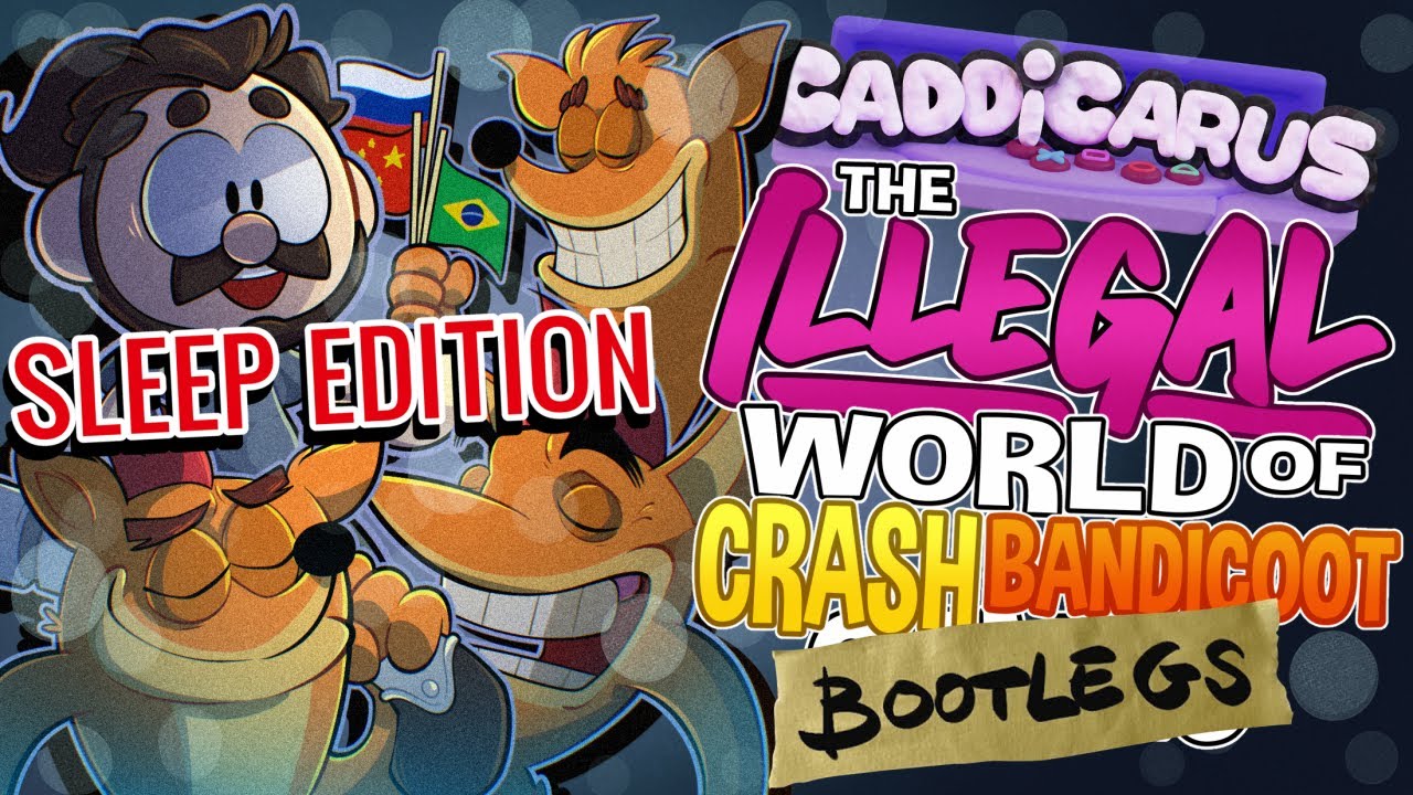 Нелегальный мир пиратских копий Crash Bandicoot &mdash; Caddicarus | SLEEP EDITION