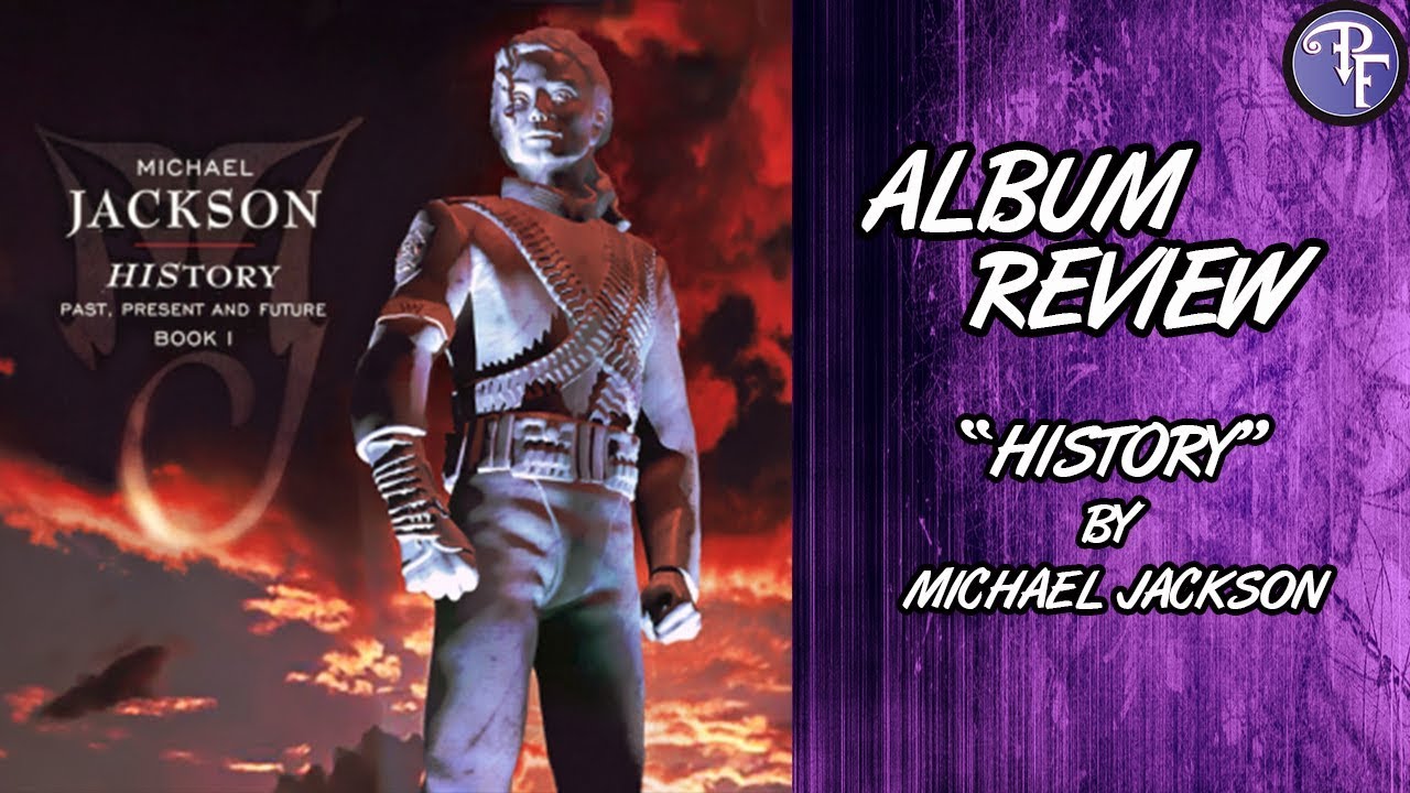 Michael Jackson: HIStory Album Review (1995) Past, Present, Future Book I