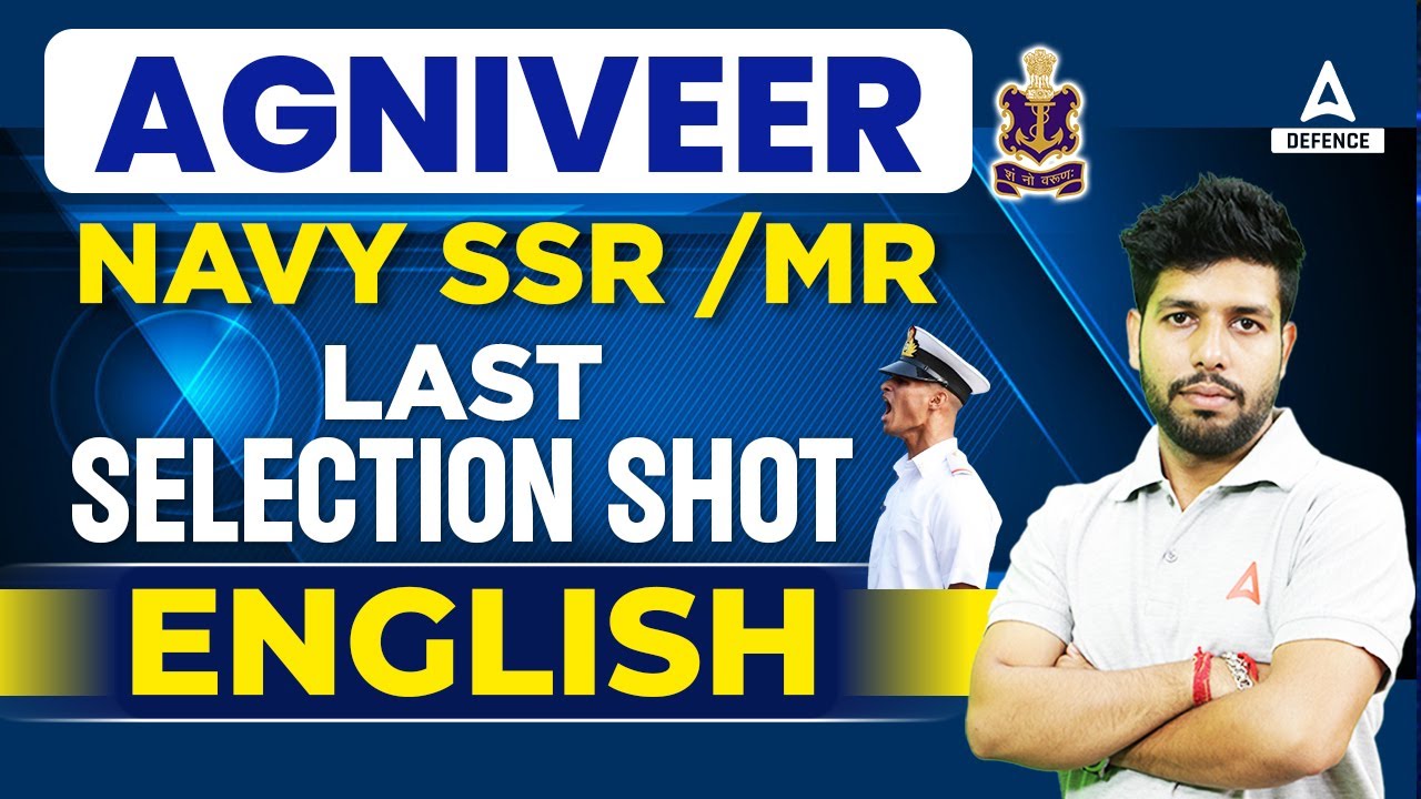 AGNIVEER NAVY SSR /MR Classes 2023 | LAST SELECTION SHOT ENGLISH by ANUJ SIR