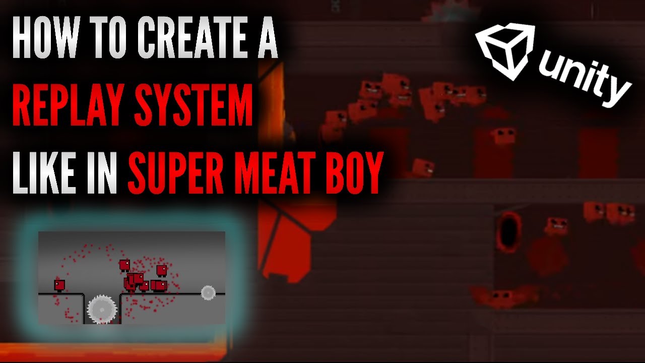 How to create a Replay System like in Super Meat Boy using Unity