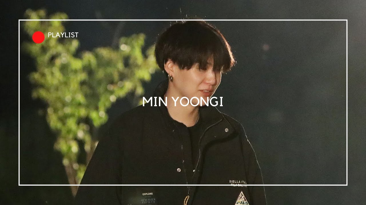 [ ᴘ ʟ ᴀ ʏ ʟ ɪ ꜱ ᴛ ] 𝙈𝙞𝙣 𝙔𝙤𝙤𝙣𝙜𝙞 #vibe #suga