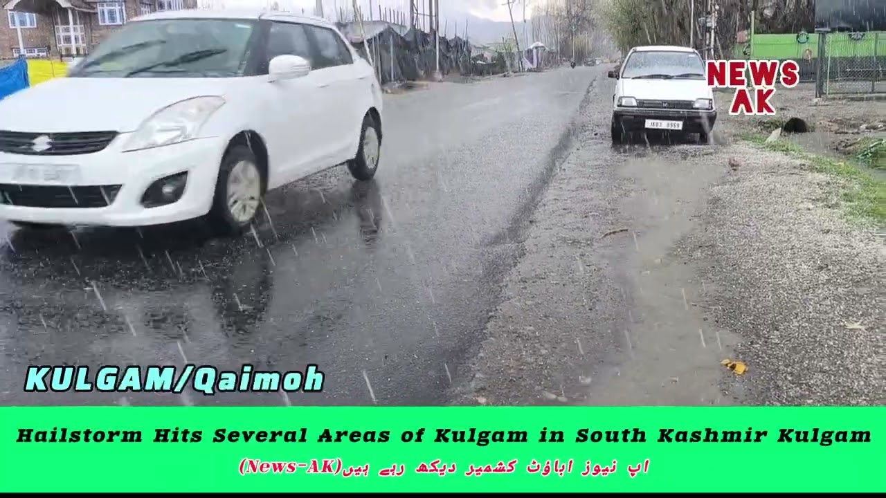 Hailstorm Hits Several Areas of Kulgam in South Kashmir.