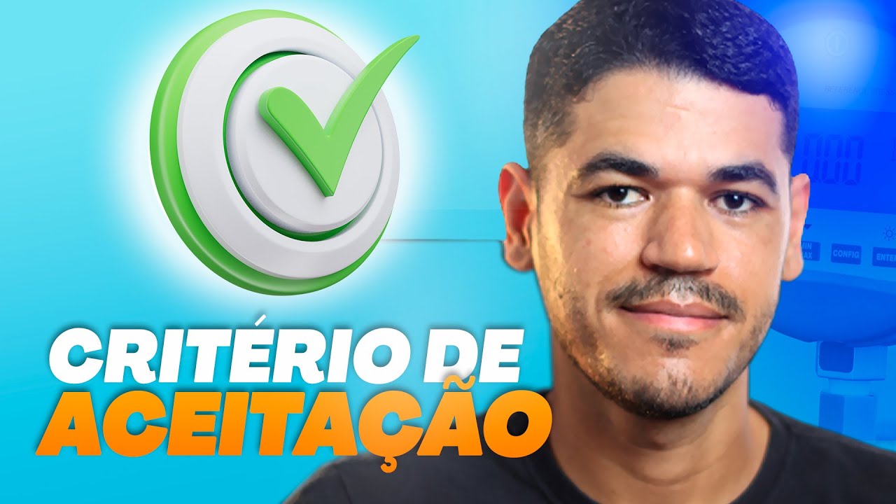 CRITÉRIO DE ACEITAÇÃO do instrumento de medição: entenda o que é e para que serve
