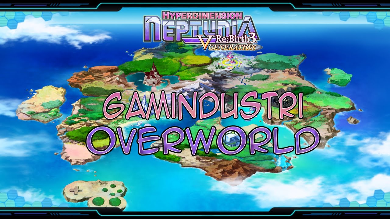 Hyperdimension Neptunia Re;Birth3: V Generation Ost - Gamindustri/Overworld