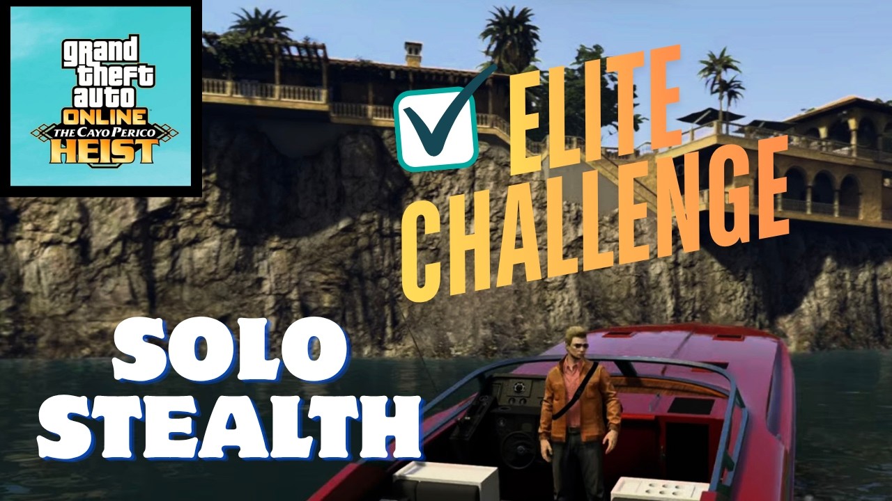 GTA 5 Cayo Perico Solo Elite Challenge Guide (Stealth, Full Loot, Under 15 Min)