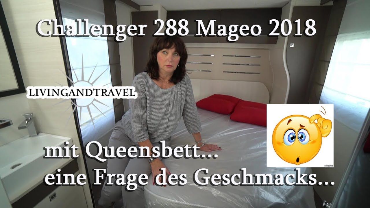 Challenger 288 Mageo2018 mit Queensbett.. habt ihr Erfahrungen damit?