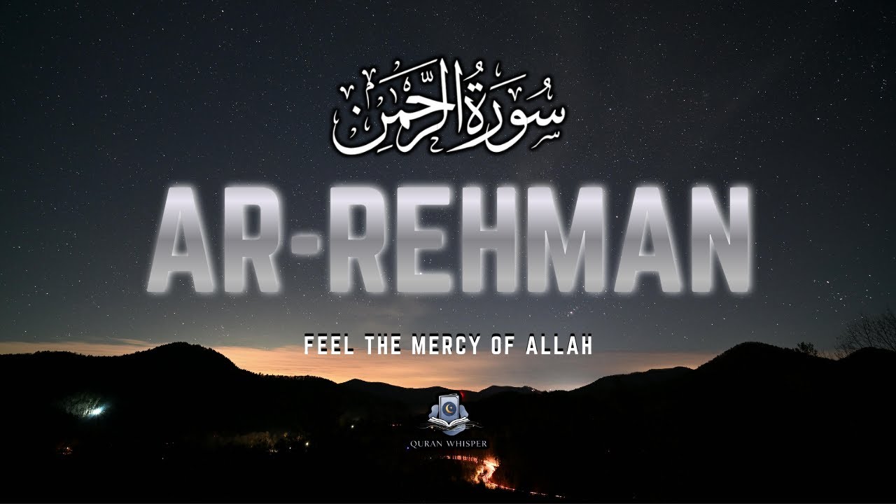 Surah Ar-Rahman | Which of the Blessings Will You Deny?