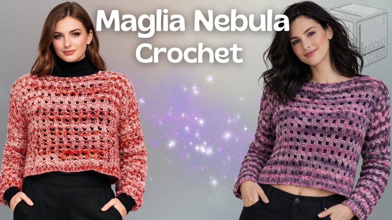Maglia NEBULA all’Uncinetto - Punto traforato elegante e facilissimo