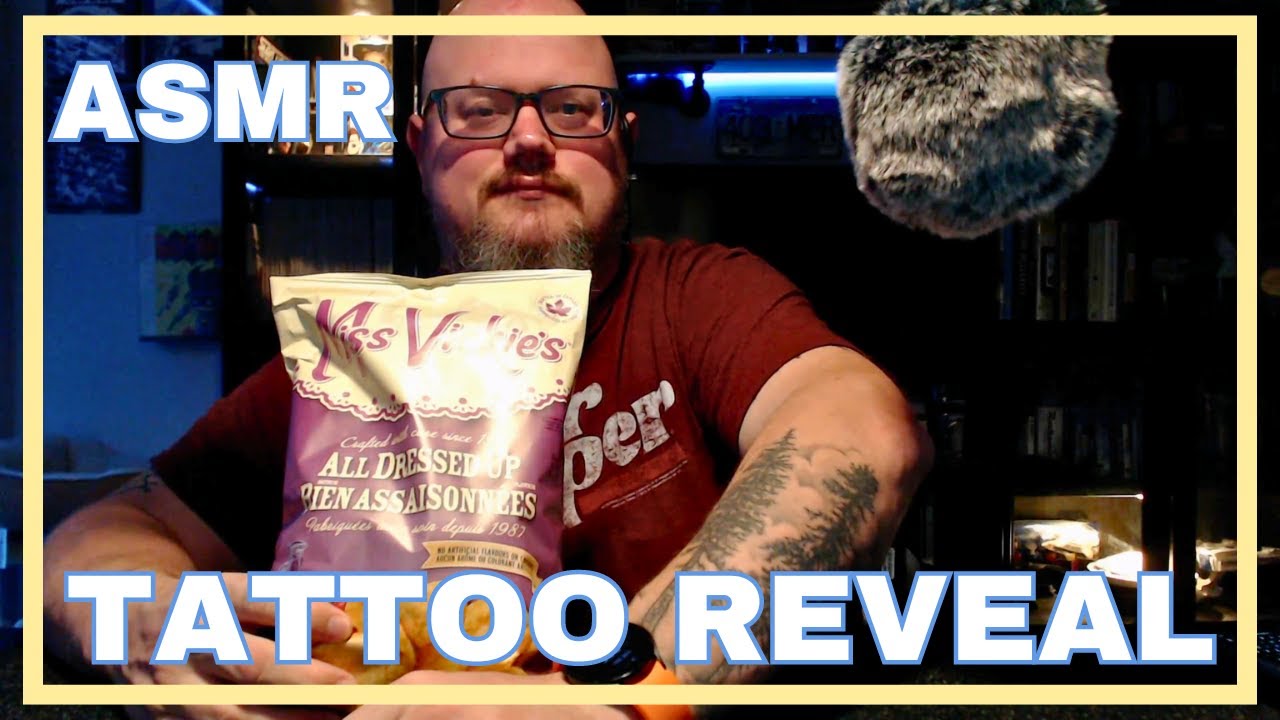 ASMR: Tattoo Tour & Crunchy Chip Mukbang