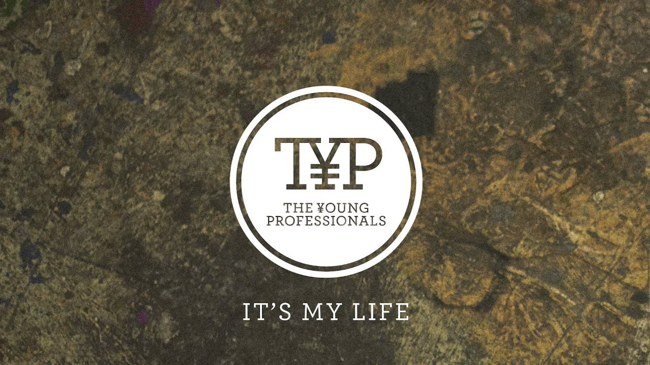 The Young Professionals - It's My Life (Bon Jovi Cover)