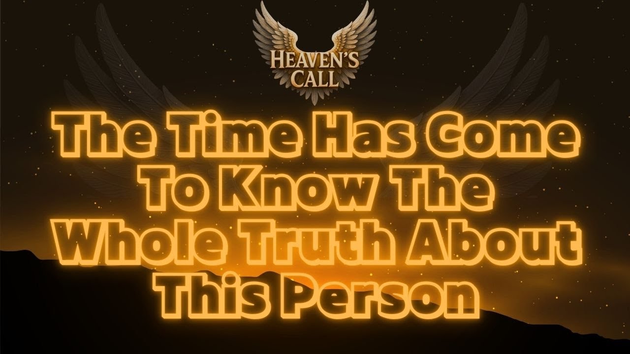 The Time Has Come For You To Know The Whole Truth About This Person Who Is On Your Mind Right Now