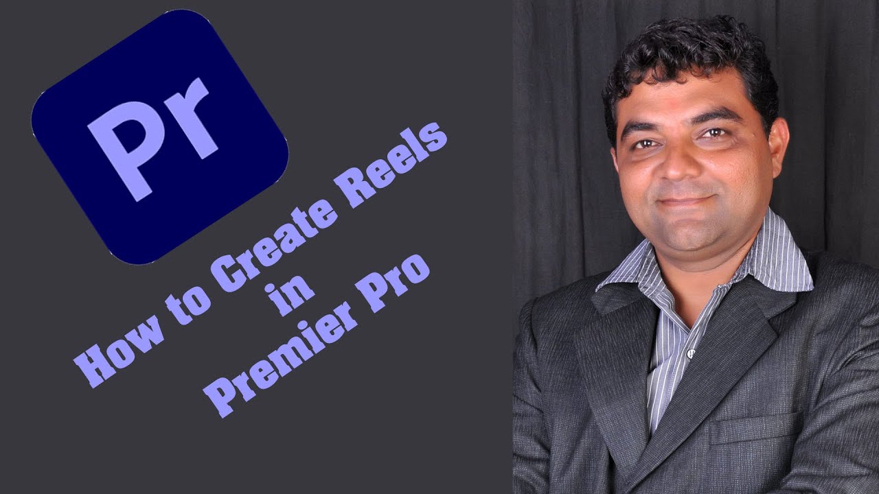 HOW TO CREATE REELS IN ADOBE PREMIER PRO 2020
