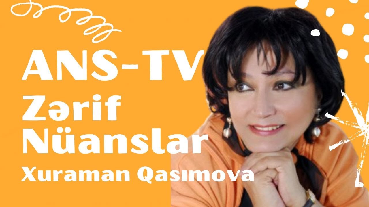 Zərif Nüanslar – Xuraman Qasımova