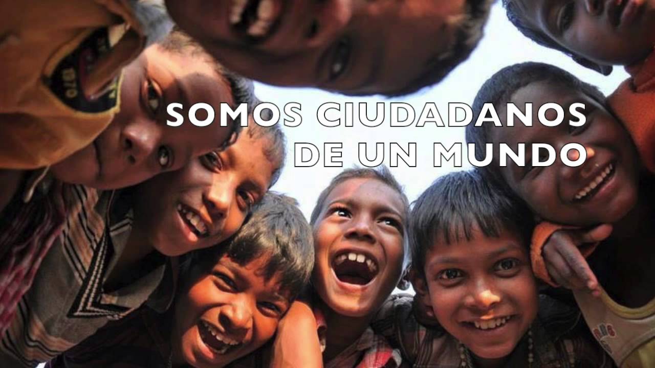 SOMOS CIUDADANOS DE UN MUNDO