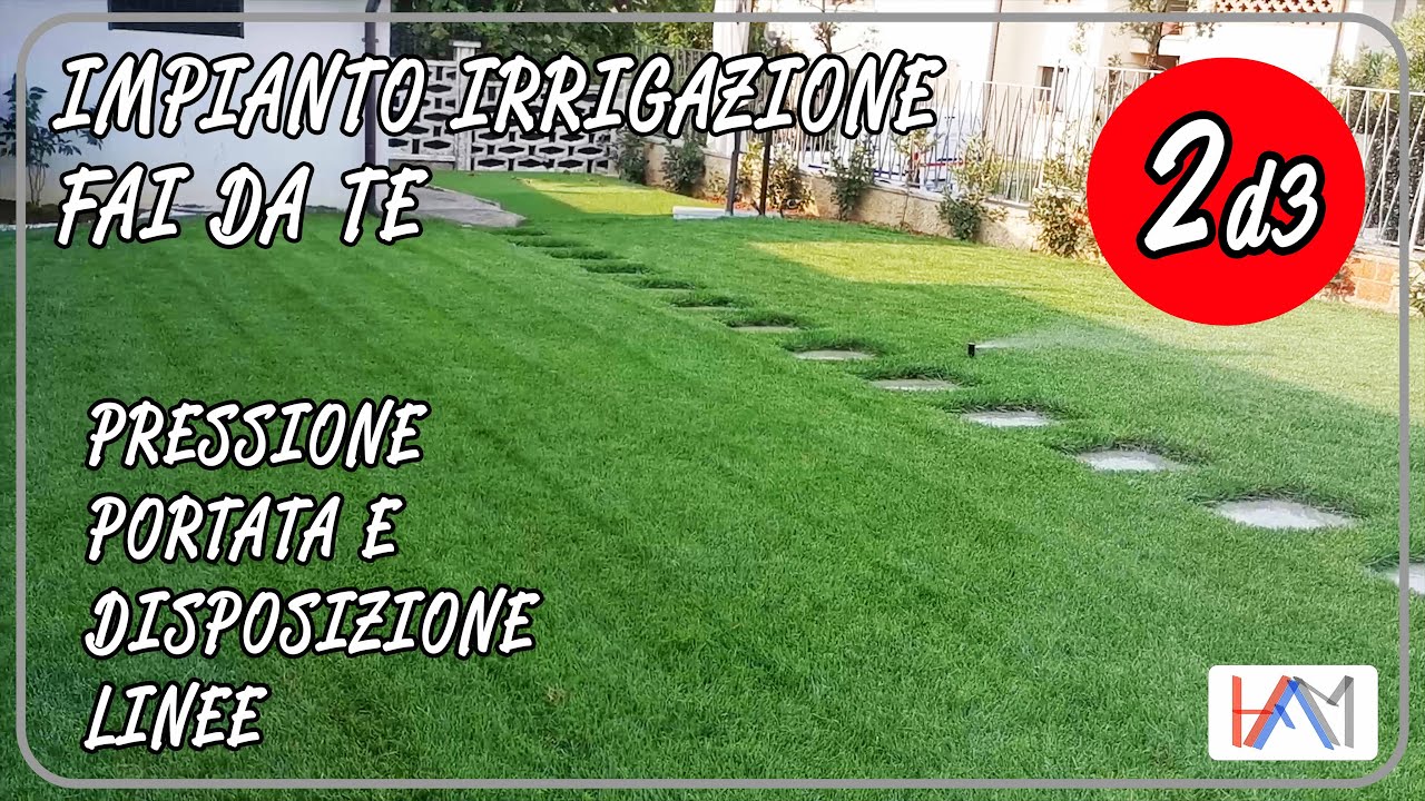 Impianto irrigazione giardino fai da te (Parte 2di3) - Pressione, portata e disposizione delle linee