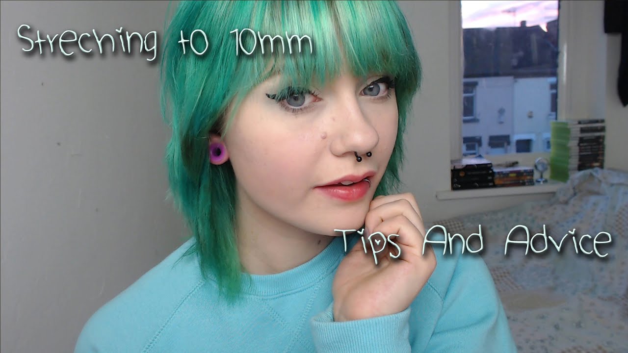 Stretching my ear to 10mm 00g | Tips and advice