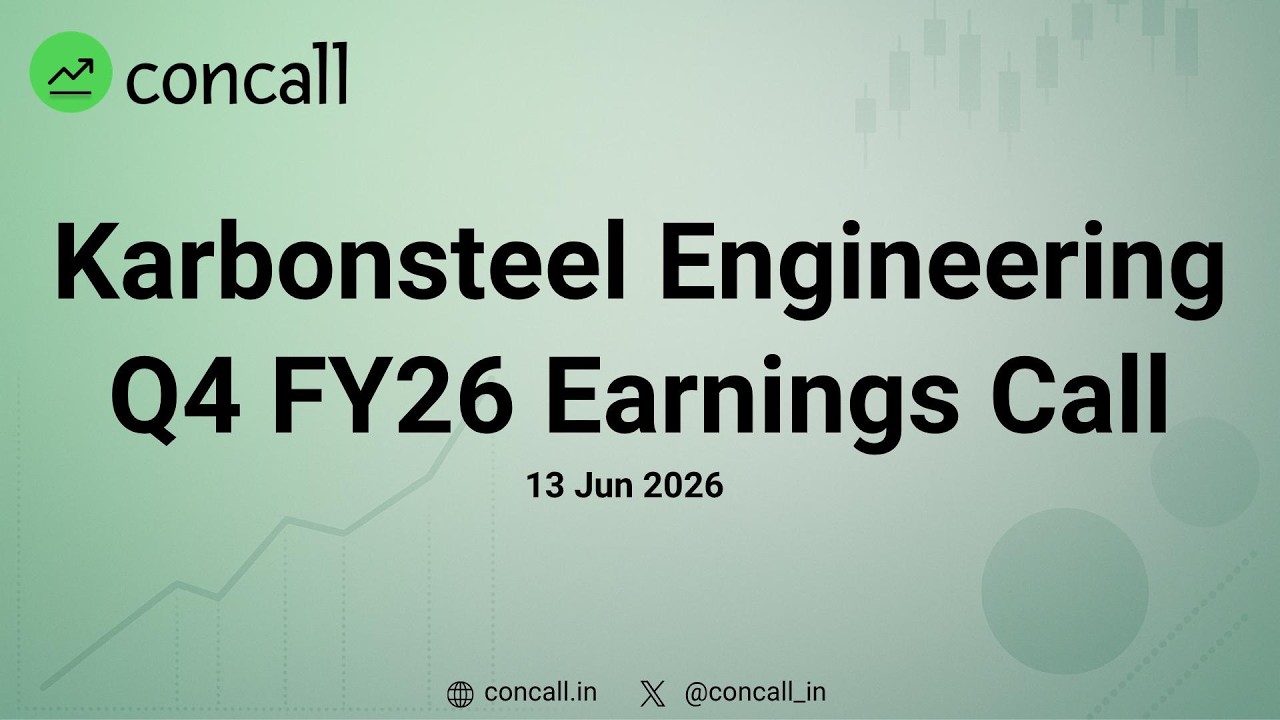 Karbonsteel Engineering Q4 FY26 Earnings Conference Call | Concall.in