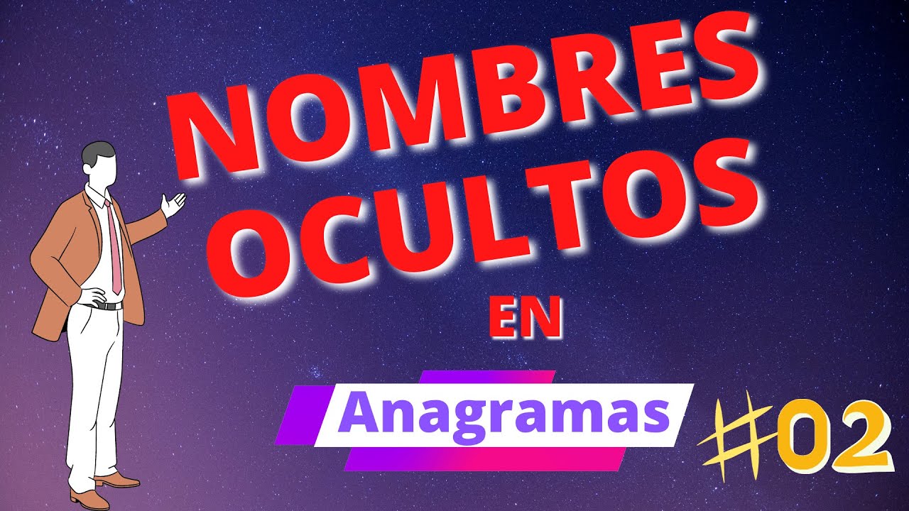 PALABRAS OCULTAS | Retos de ANAGRAMAS con nombres de personas #002