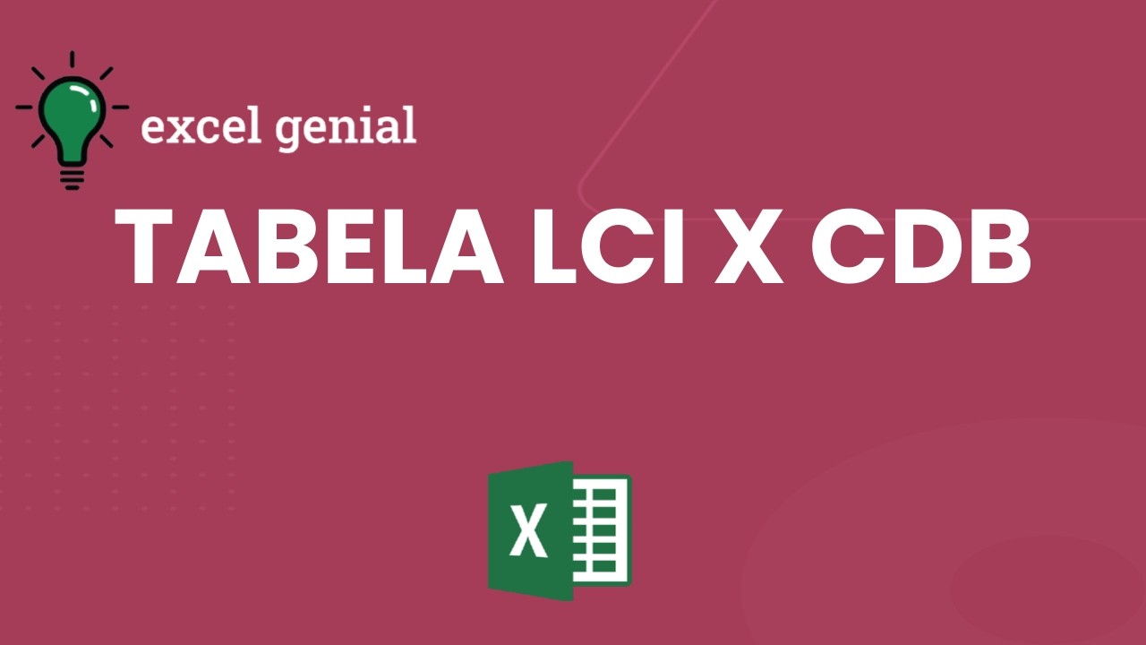 Tabela LCI x CDB: planilha COMPARA e diz QUAL A MELHOR OPÇÃO