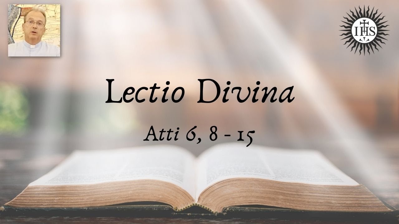 Lectio Divina At 6, 8-15