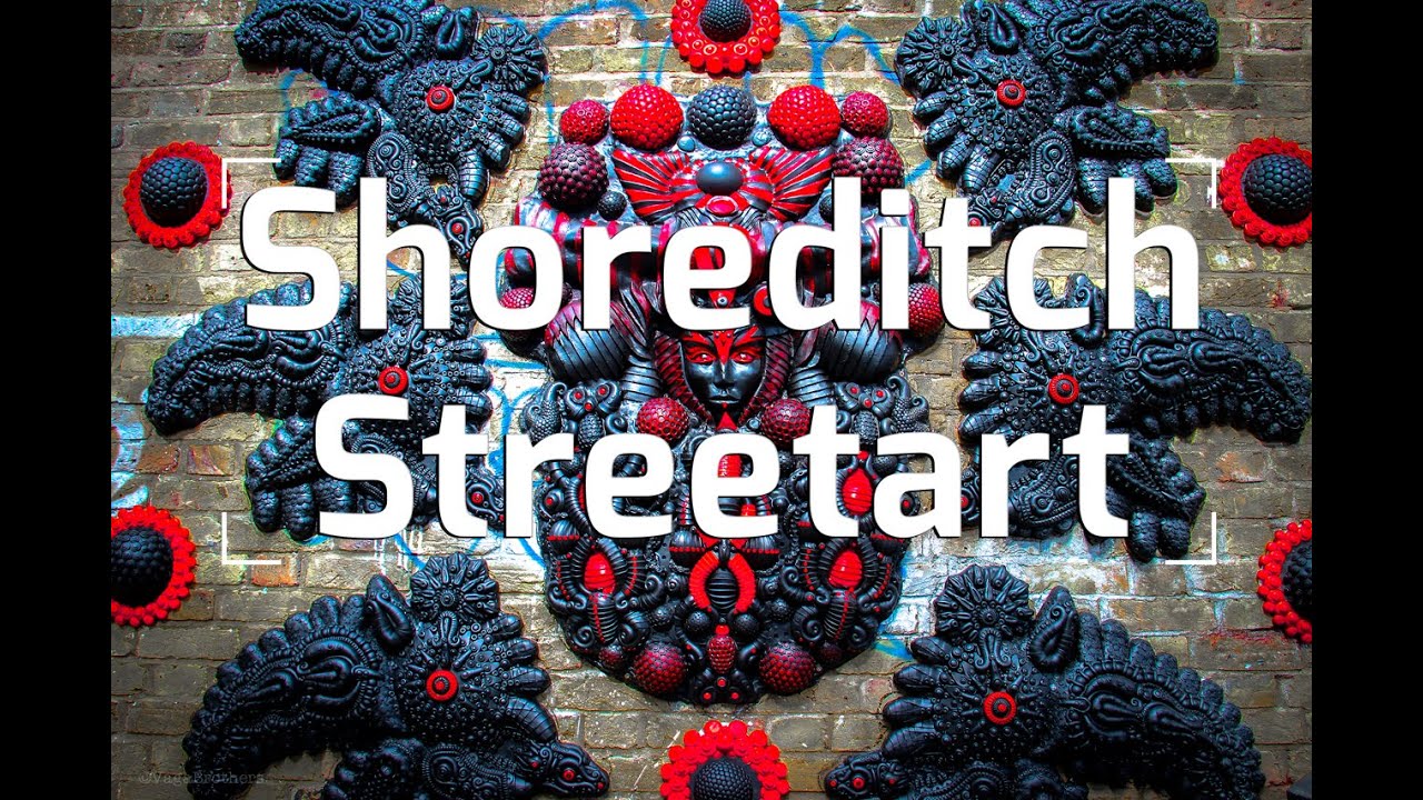 LONDON STREET ART: SHOREDITCH, EAST LONDON