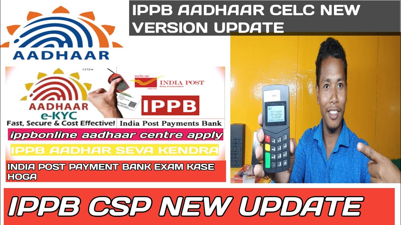 IPPB Aadhar Update Center ? Indian Post Payment Bank New CELC AADHAAR | India Post office agent
