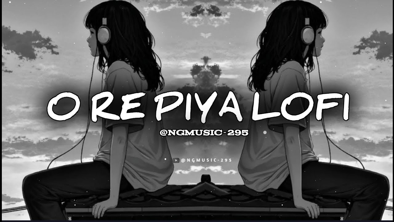 O RE PIYA | song lofi @NGMUSIC-295 #vairal #lofisong #trendingshorts 