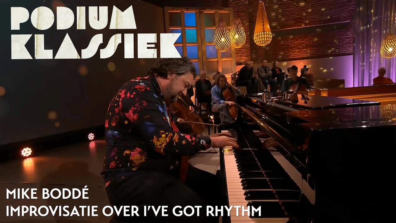 Mike Boddé - Improvisatie over I’ve Got Rhythm | Podium Klassiek