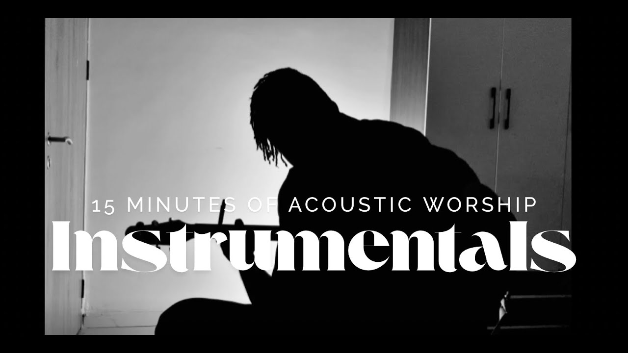 15 Minutes Acoustic Worship Instrumental with Lawrence Oyor, Chris Delvan and Nathaniel Bassey
