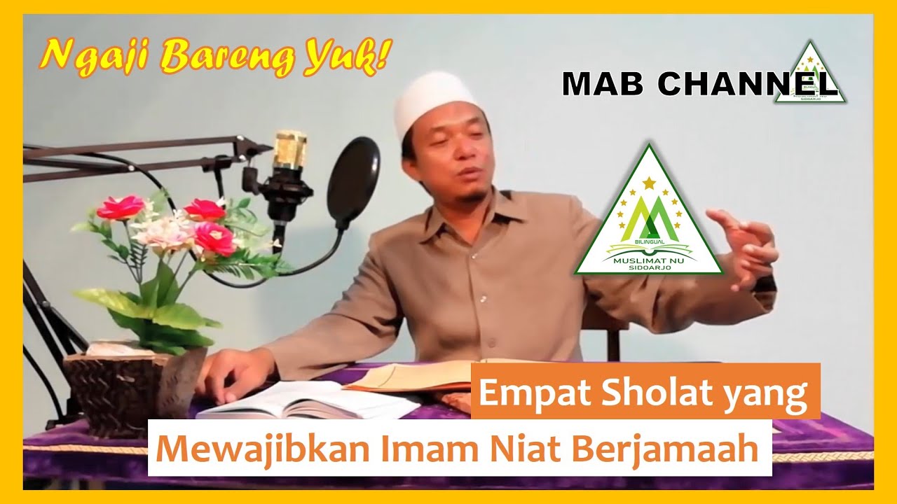 34. Empat Shalat yang Mewajibkan Imam Niat Berjamaah (Kajian Kitab Safinatunnajah)