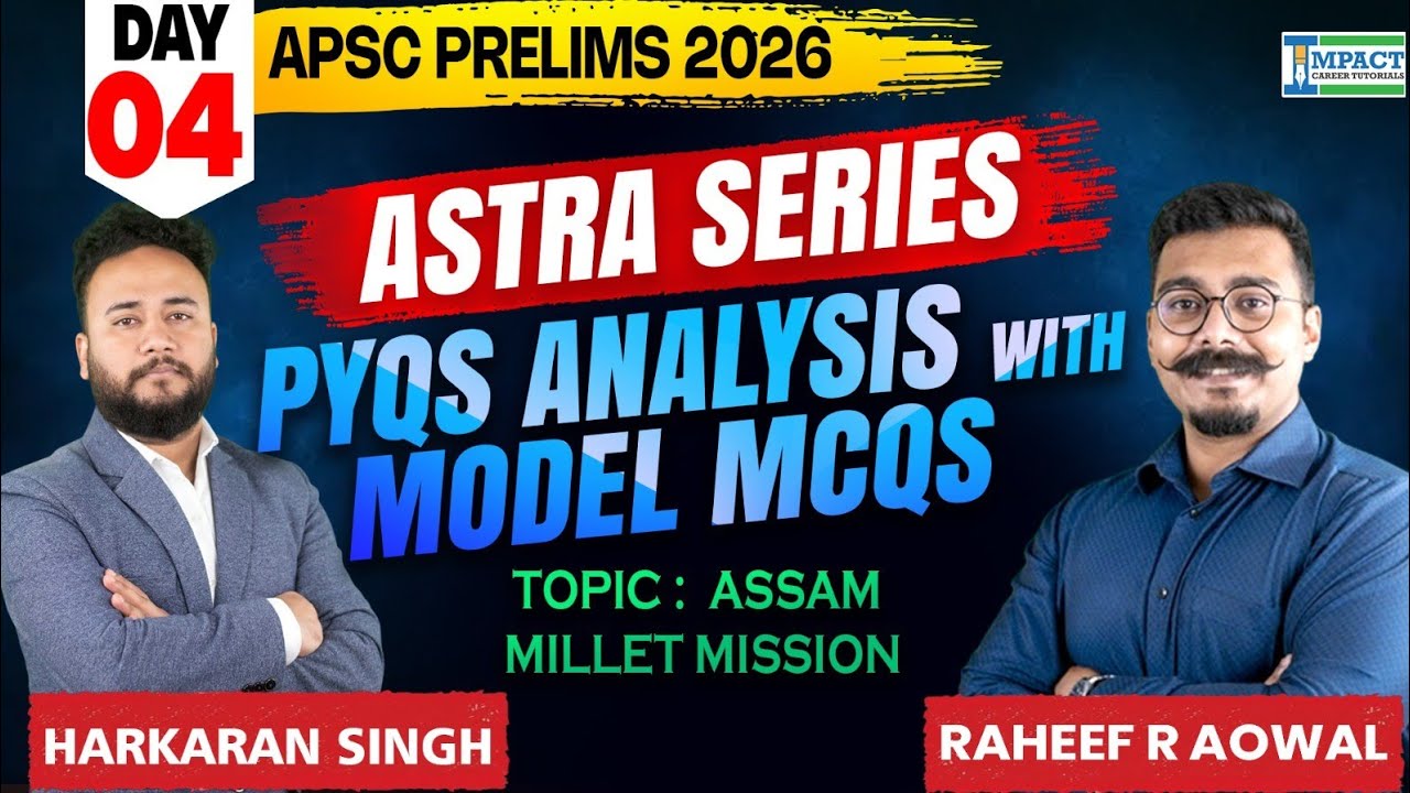 APSC Prelims 2026 | Astra Series Day-04 | Assam Millet Mission PYQs Analysis + Model MCQs