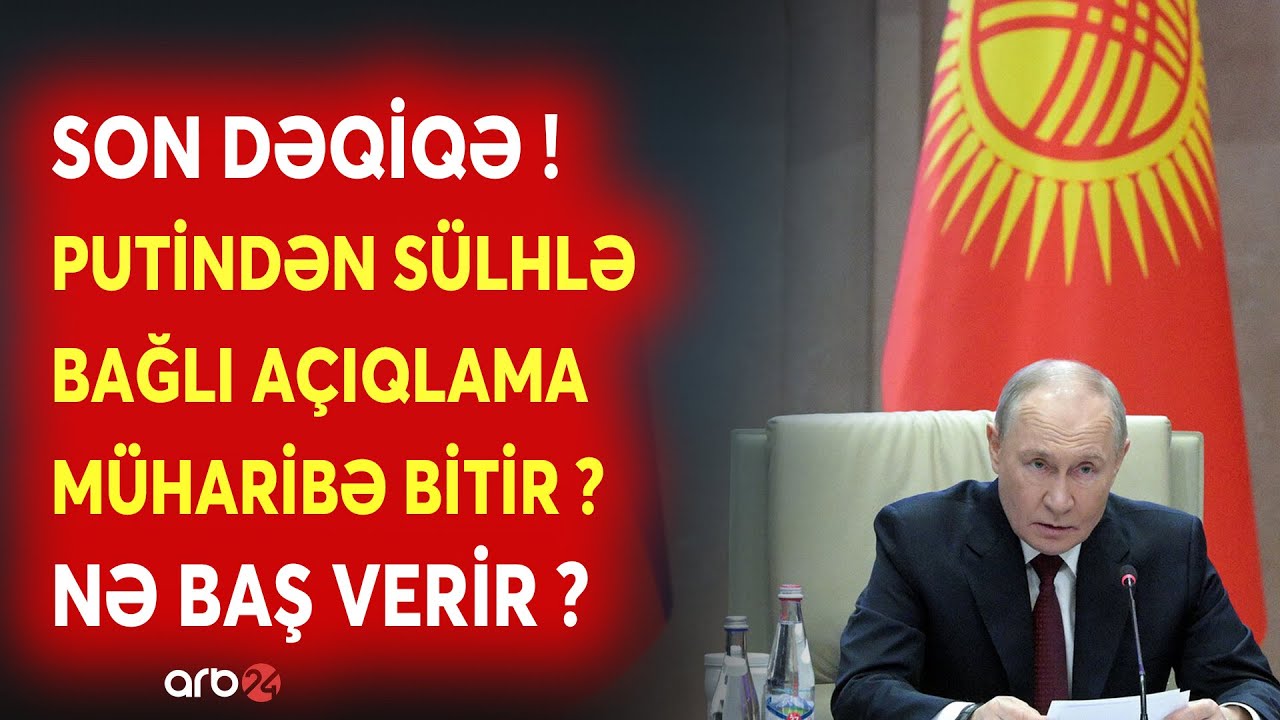 SON DƏQİQƏ! Putin AÇIQLAMA VERDİ - Moskva MÜHARİBƏNİ DAYANDIRIR? - NƏ BAŞ VERİR?