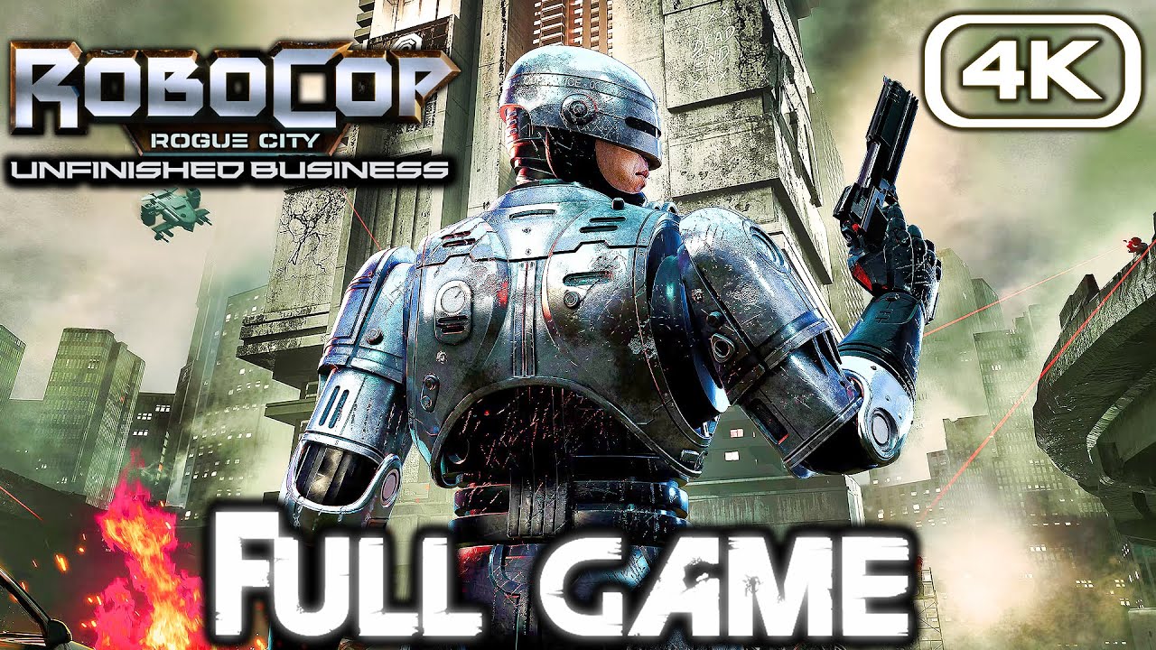 ROBOCOP ROGUE CITY UNFINISHED BUSINESS Gameplay Walkthrough FULL GAME (4K 60FPS) No Commentary
