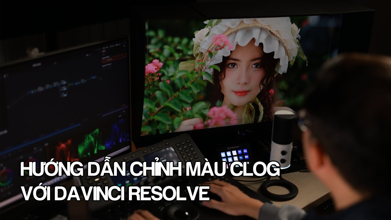 Hướng dẫn Chỉnh màu CLOG với Davinci Resolve cho người mới bắt đầu