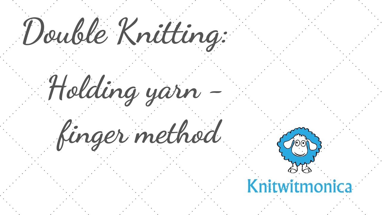 Double Knitting - Holding Yarn - Method One - Keep Yarns Apart