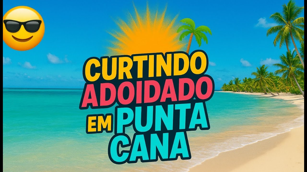Curtindo adoidado em Punta Cana 😎 | Dicas + Experiências