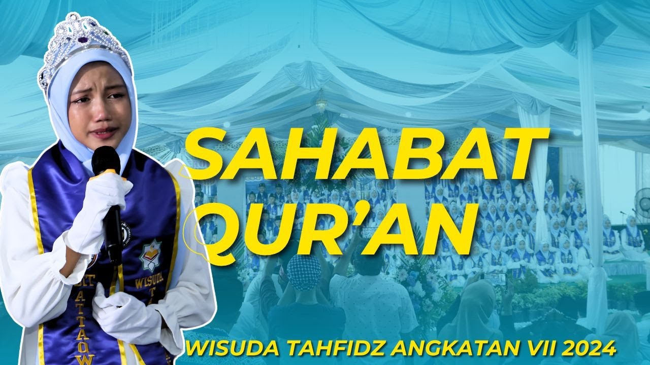 Sahabat Qur'an - Wisuda Tahfidz Angkatan VII 2024 (Part 3) SDIT ATTAQWA PUSAT BEKASI