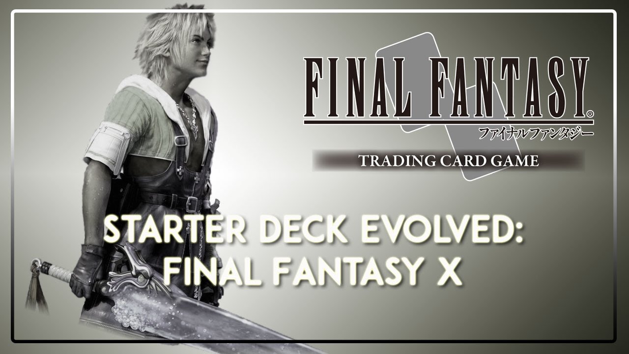 Final Fantasy TCG: How to Improve Your Final Fantasy X Starter Deck!