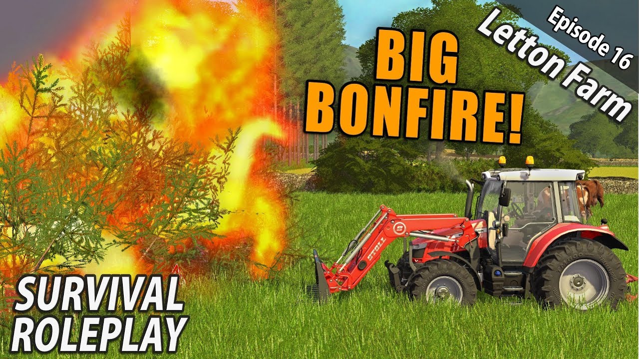BIG BONFIRE! | Survival Roleplay | Farming Simulator 17 - Letton Farm - Ep 16