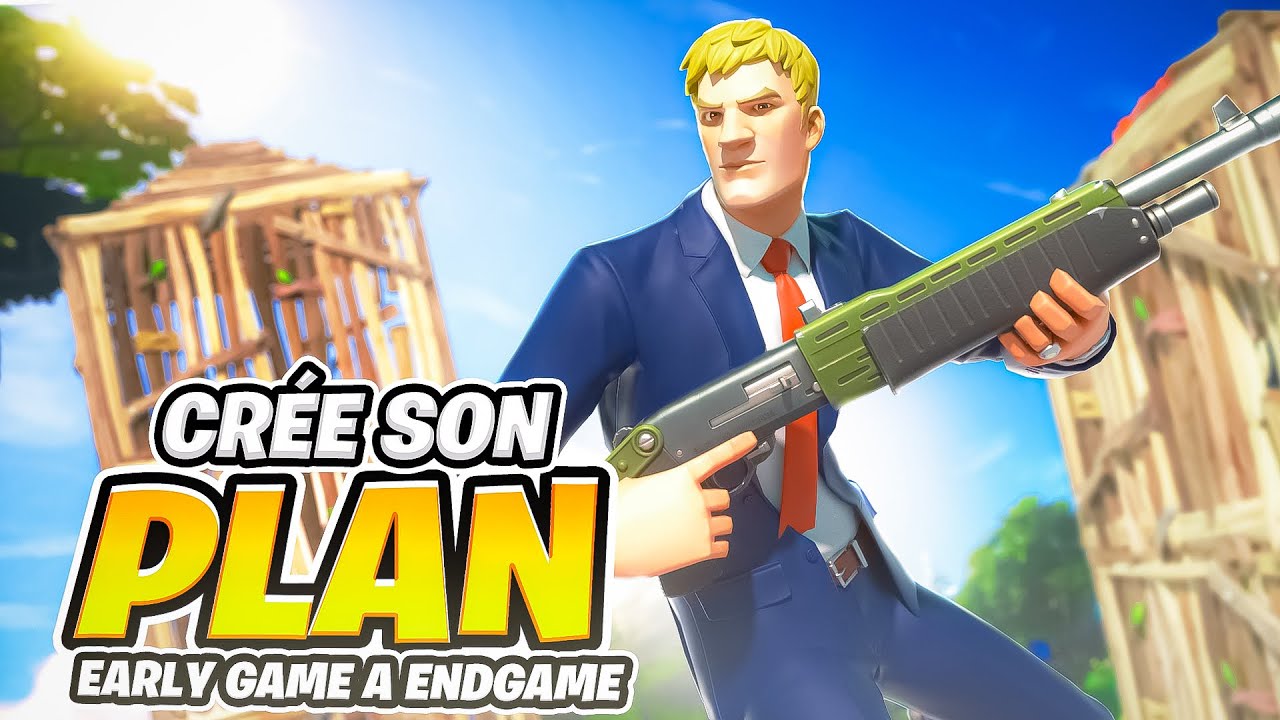 Comment cr&eacute;er son plan de jeu - Fortnite comp&eacute;titif (early - midgame - lategame)