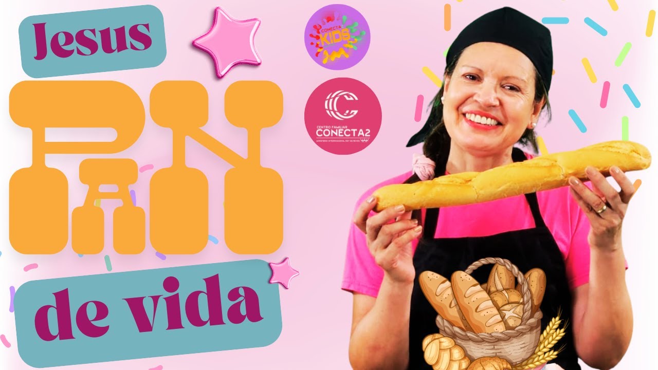Jesus Pan De vida  Conecta2 Kids