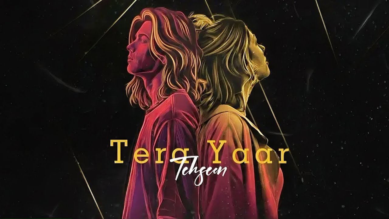 Tera Yaar- Tehseen | Lyrical Video - ( Original Song ) 