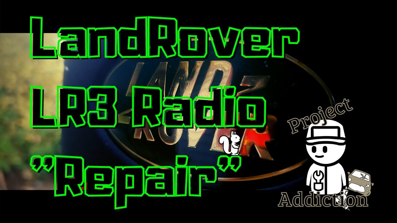 LandRover LR3 Stereo Repair