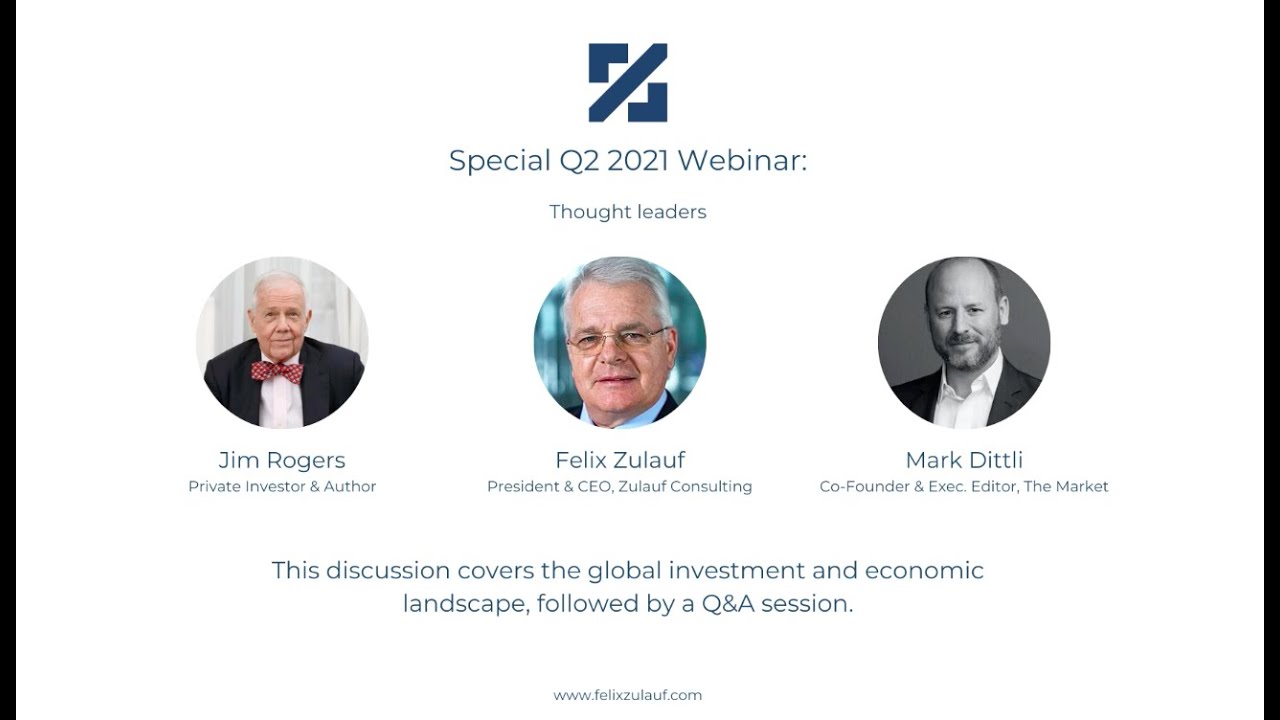 Conversation with Felix Zulauf & Jim Rogers (filmed April 8th, 2021)