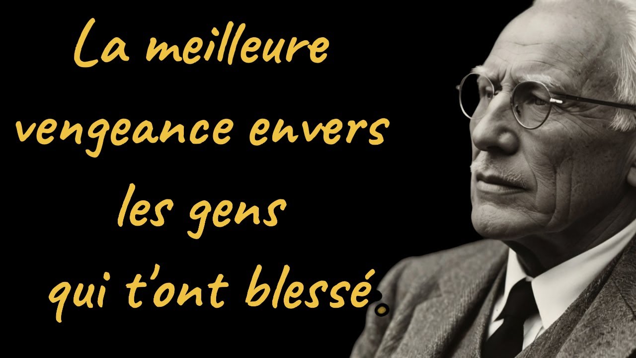 La Meilleure Vengeance Contre Ceux Qui T'ont Bless&eacute; | Carl Jung