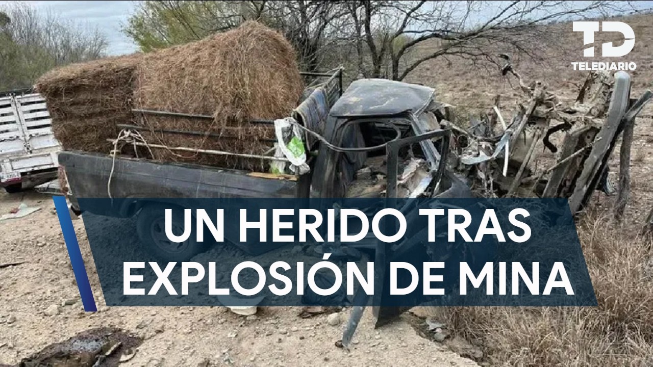 Explosión de mina terrestre deja un hombre herido en Doctor Coss, NL