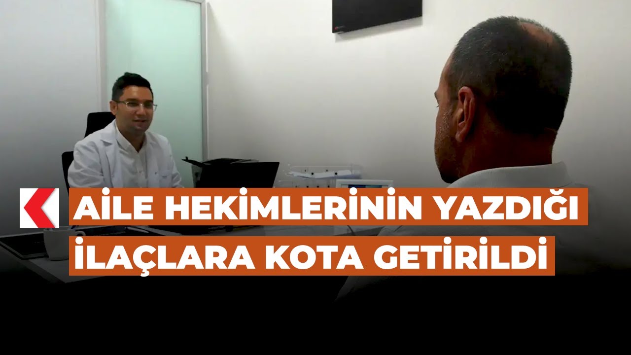 Aile hekimlerinin yazdığı ilaçlara kota getirildi