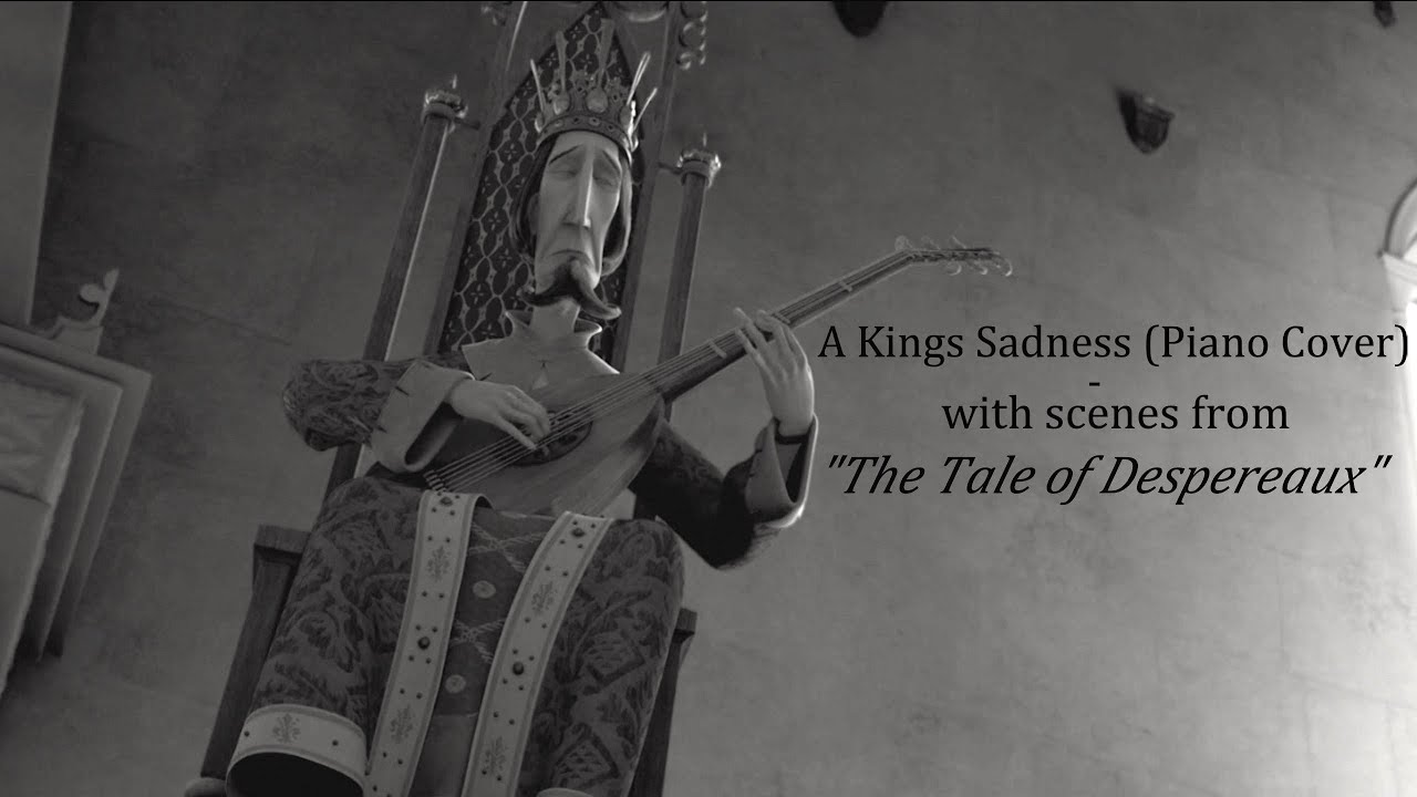 A King's Sadness (Piano Cover) - with scenes from 