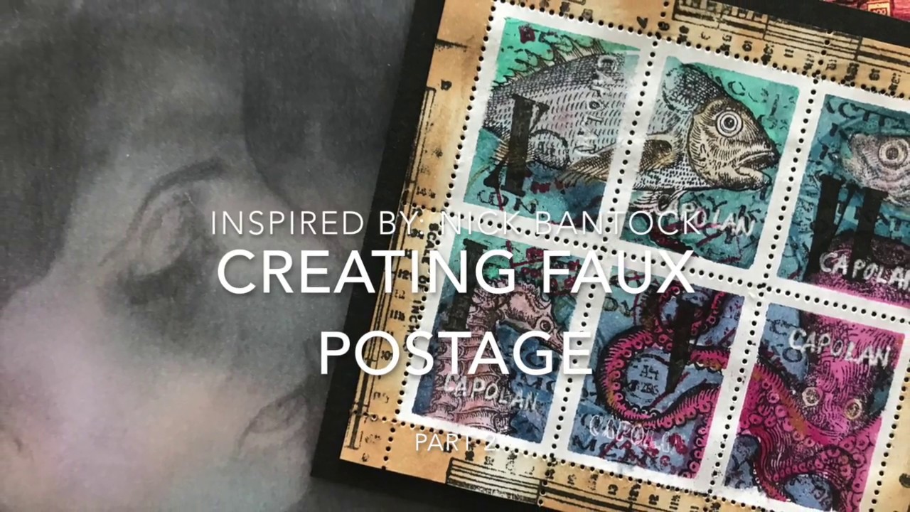 Inspired by Nick Bantock - creating Faux Postage and seals